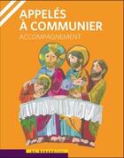 Couverture du livre « Appelés à communier : Livre animateur » de Scd Paris aux éditions Le Seneve