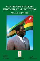 Couverture du livre « Gnassingbé Eyadema t.2 ; discours et allocutions 1976-1981 » de Assiongbor K. Folivi aux éditions L'harmattan