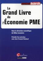 Couverture du livre « Le grand livre de l'économie PME » de Lecointre G. aux éditions Gualino