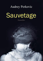 Couverture du livre « Sauvetage » de Audrey Perkovic aux éditions Amalthee