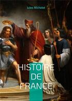 Couverture du livre « Histoire de france - volume 03 » de Jules Michelet aux éditions Books On Demand