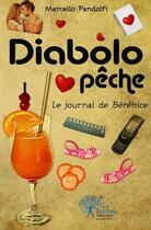 Couverture du livre « Diabolo peche - le journal de berenice » de Marcello Pandolfi aux éditions Edilivre