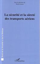 Couverture du livre « La securite et la surete des transports aeriens » de Xavier Latour aux éditions Editions L'harmattan