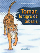 Couverture du livre « Tomar, le tigre de Sibérie » de Artemise Blanchard aux éditions La Grande Maree