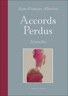 Couverture du livre « Accords perdus » de Jean-Francois Albertini aux éditions Amalthee