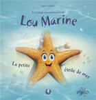 Couverture du livre « Lou Marine : La petite étoile de mer » de Eugene Santangelo aux éditions Bastberg