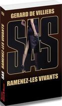 Couverture du livre « SAS t.153 : ramenez-les vivants » de Gerard De Villiers aux éditions Sas
