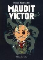 Couverture du livre « Maudit Victor » de Benoit Preteseille aux éditions Cornelius