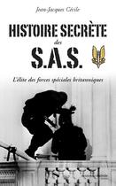 Couverture du livre « Histoire secrète des SAS ; l'élite des forces spéciales britanniques » de Jean-Jacques Cecile aux éditions Nouveau Monde