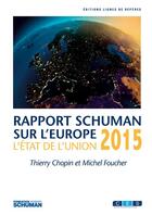 Couverture du livre « L'état de l'union ; rapport Schuman 2015 sur l'Europe » de Thierry Chopin et Michel Foucher aux éditions Lignes De Reperes