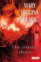 Couverture du livre « Une chanson douce » de Mary Higgins Clark aux éditions Vdb