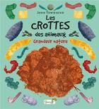 Couverture du livre « Les crottes des animaux ; grandeur nature » de John Townsend aux éditions Grenouille