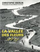 Couverture du livre « La vallée des fleurs » de Christophe Oberlin aux éditions Erick Bonnier