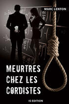 Couverture du livre « Meurtres chez les cordistes » de Marc Lenton aux éditions Is Edition