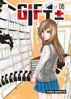Couverture du livre « Gift +/- Tome 6 » de Yuka Nagate aux éditions Komikku