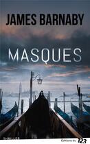 Couverture du livre « Masques » de James Barnaby aux éditions Editions Du 123