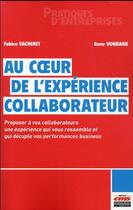 Couverture du livre « Au coeur de l'expérience collaborateur » de Fabien Vacheret et Anne Vonbank aux éditions Ems