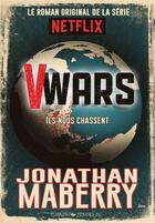 Couverture du livre « V-wars ; ils nous chassent » de Jonathan Maberry aux éditions Graph Zeppelin