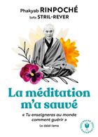 Couverture du livre « La méditation m'a sauvé » de Phakyab Rinpoche aux éditions Marabout