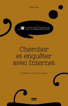 Couverture du livre « Chercher et enquêter avec internet » de Olivier Bot aux éditions Pug