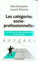 Couverture du livre « Categories Socio-Professionnel » de Alain Desrosieres aux éditions La Decouverte
