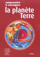 Couverture du livre « Comprendre et enseigner la planete terre » de Ulysse..... aux éditions Ophrys