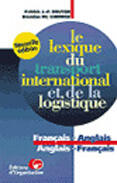 Couverture du livre « Le Lexique Du Transport International De La Logistique » de Bouyer aux éditions Organisation