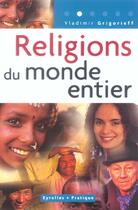 Couverture du livre « RELIGIONS DU MONDE ENTIER » de Vladimir Grigorieff aux éditions Organisation