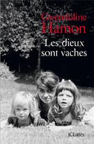 Couverture du livre « Les dieux sont vaches » de Gwendoline Hamon aux éditions Lattes