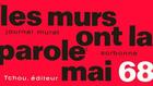 Couverture du livre « Les murs ont la parole ; mai 68 » de Julien Besancon aux éditions Tchou