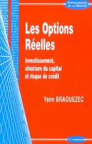 Couverture du livre « Les Options Reelles » de Yann Braouezec aux éditions Economica