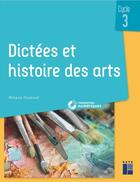 Couverture du livre « Dictees et histoire des arts cycle 3 + ressources numeriques » de Melanie Pouessel aux éditions Retz