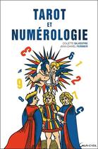 Couverture du livre « Tarot et numérologie » de Colette Silvestre et Jean-Daniel Fermier aux éditions Grancher