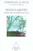 Couverture du livre « Singularites - jalons sur les chemins de la vie » de Duve Christian aux éditions Odile Jacob