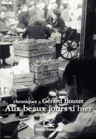 Couverture du livre « Aux Beaux Jours D'Hier » de Boutet Gerard aux éditions Grand Caractere