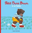 Couverture du livre « Petit Ours Brun a un bobo » de Daniele Bour aux éditions Bayard Jeunesse