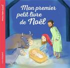 Couverture du livre « Mon premier petit livre de Noël » de Marie-Helene Delval et Anne-Sophie Lanquetin aux éditions Bayard Jeunesse