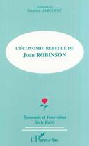 Couverture du livre « L'ÉCONOMIE REBELLE DE JOAN ROBINSON » de  aux éditions L'harmattan