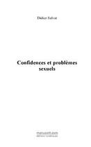 Couverture du livre « Confidences et problèmes sexuels » de Didier Salvat aux éditions Editions Le Manuscrit