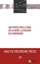 Couverture du livre « Afp 29 - aux prises avec le reel de la mort, la passion de l ignorance » de  aux éditions Eres