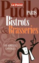 Couverture du livre « Le Pudlo Paris ; bistrots et brasseries ; 500 adresses capitales (édition 2009) » de Gilles Pudlowski aux éditions Michel Lafon