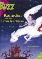 Couverture du livre « Kanuden Tome 1 ; Kanuden contre Coeur ténébreux » de Moussa Konate aux éditions Edicef