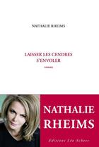 Couverture du livre « Laisser les cendres s'envoler » de Nathalie Rheims aux éditions Editions Leo Scheer
