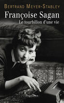 Couverture du livre « Francoise Sagan » de Bertrand Meyer-Stabley aux éditions Pygmalion