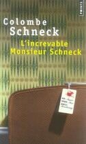 Couverture du livre « L'increvable monsieur schneck » de Colombe Schneck aux éditions Points