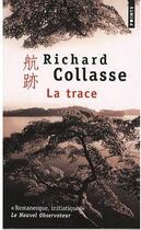 Couverture du livre « La trace » de Richard Collasse aux éditions Points