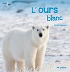 Couverture du livre « L'OURS BLANC » de Piquemal Michel aux éditions Sedrap