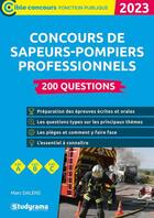 Couverture du livre « Concours des sapeurs-pompiers professionnels : 200 questions ; catégories A, B et C (édition 2023) » de Marc Dalens aux éditions Studyrama