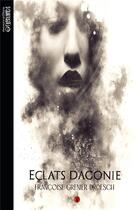 Couverture du livre « Éclats d'agonie » de Francoise Grenier Droesch aux éditions Otherlands