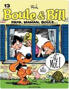 Couverture du livre « Boule & Bill Tome 13 : papa, maman, Boule... » de Jean Roba aux éditions Dupuis